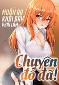 Muốn Thoát Khỏi Đây Phải Làm Chuyện Đó Đã!-thumb Smanga