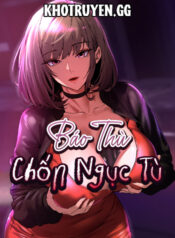 truyen-bao-thu-chon-nguc-tu-1
