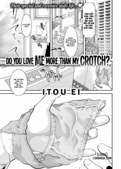 do-you-love-me-more-than-my-crotch.jpg