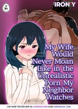 my-wife-would-never-moan-like-in-the-unrealistic-porn-my-neighbor-watches.jpg