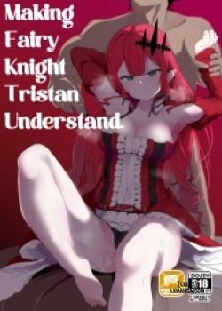 making-fairy-knight-tristan-understand.jpg